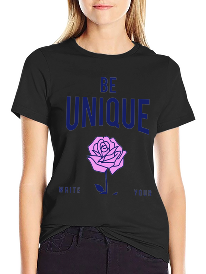 Be Unique Rose Graphic T-Shirt - Stylish Casual Wear