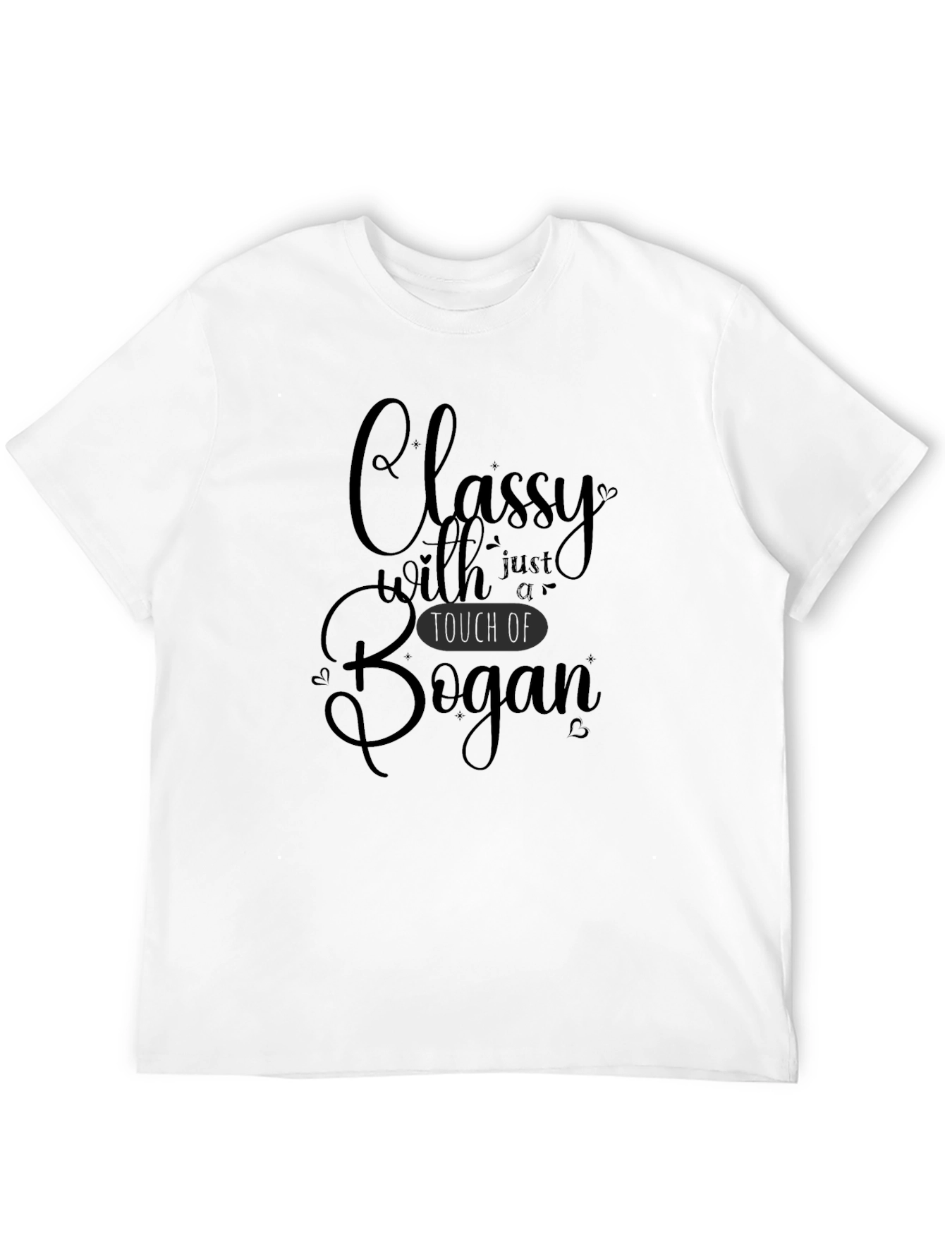 Classy with a Touch of Bogan Graphic Tee