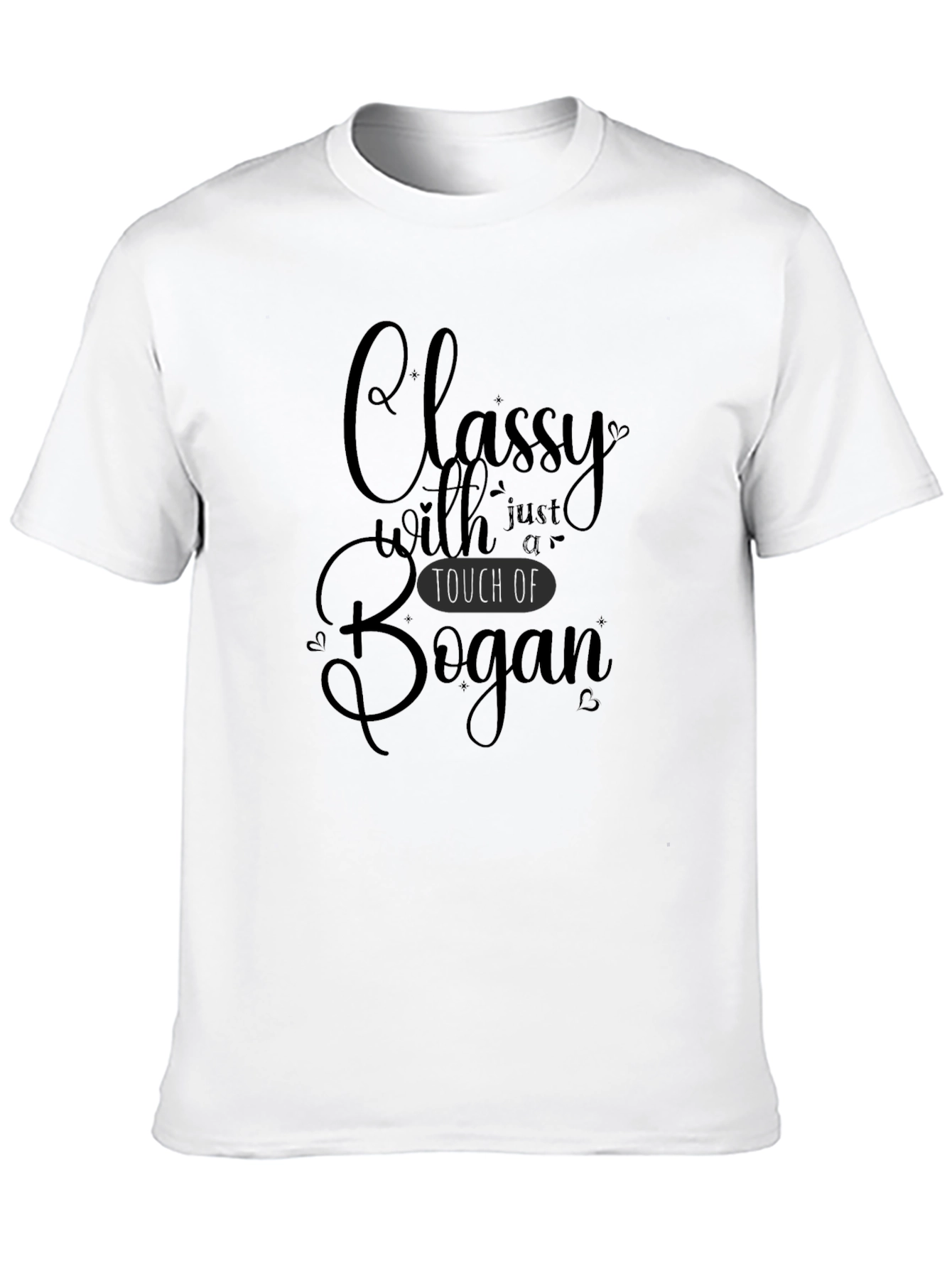 Classy with a Touch of Bogan Graphic Tee