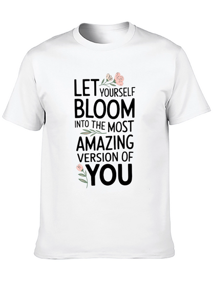 Bloom T-Shirt - Motivational Tee for Women