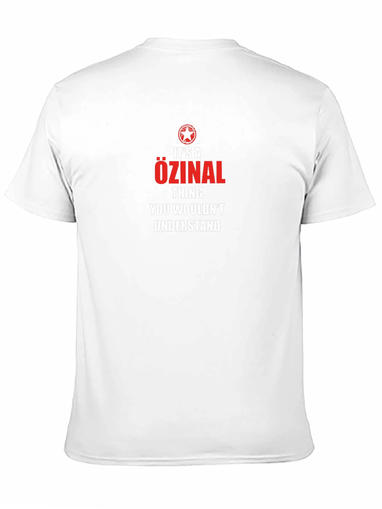 Özinal Thing You Wouldnt Understand T-Shirt