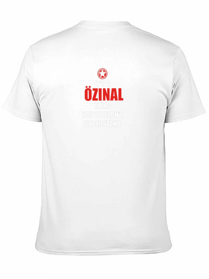 Özinal Thing You Wouldnt Understand T-Shirt