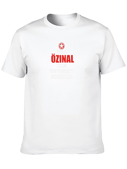 Özinal Thing You Wouldnt Understand T-Shirt