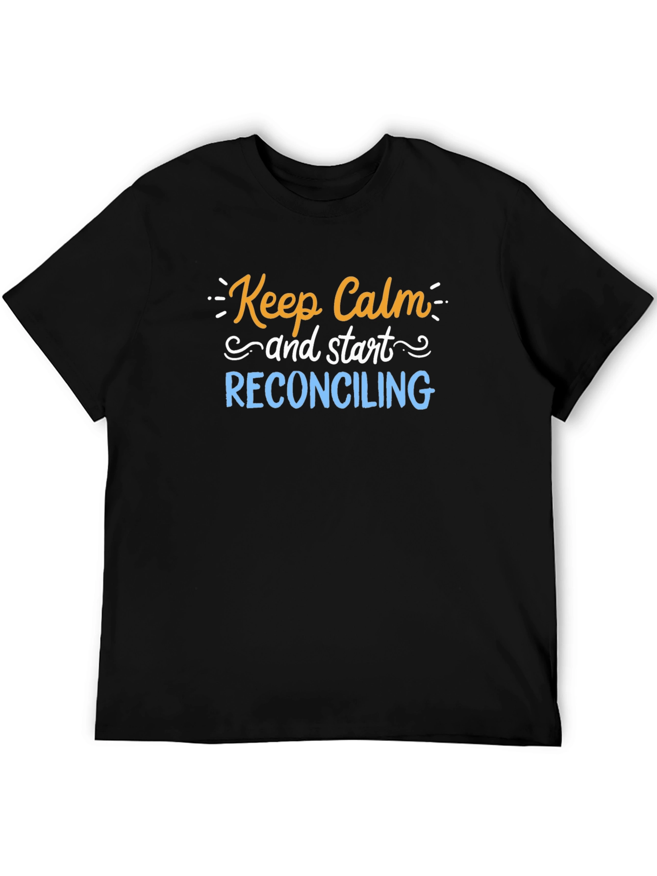 Keep Calm Reconciling Black T-Shirt