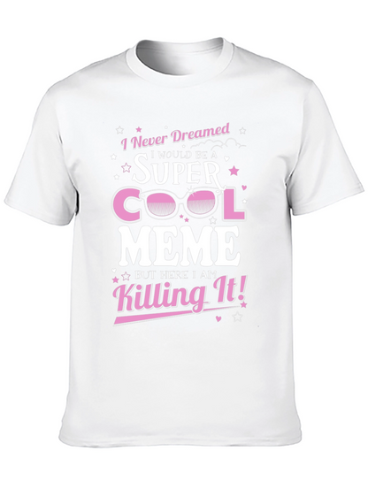 Super Cool Meme T-Shirt - Novelty Graphic Tee