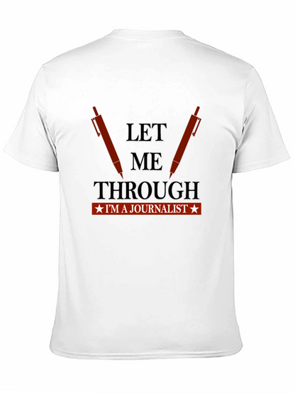 Let Me Through Journalist Graphic Tee