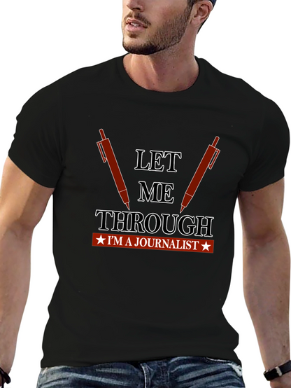 Let Me Through Journalist Graphic Tee