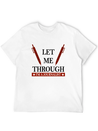 Let Me Through Journalist Graphic Tee