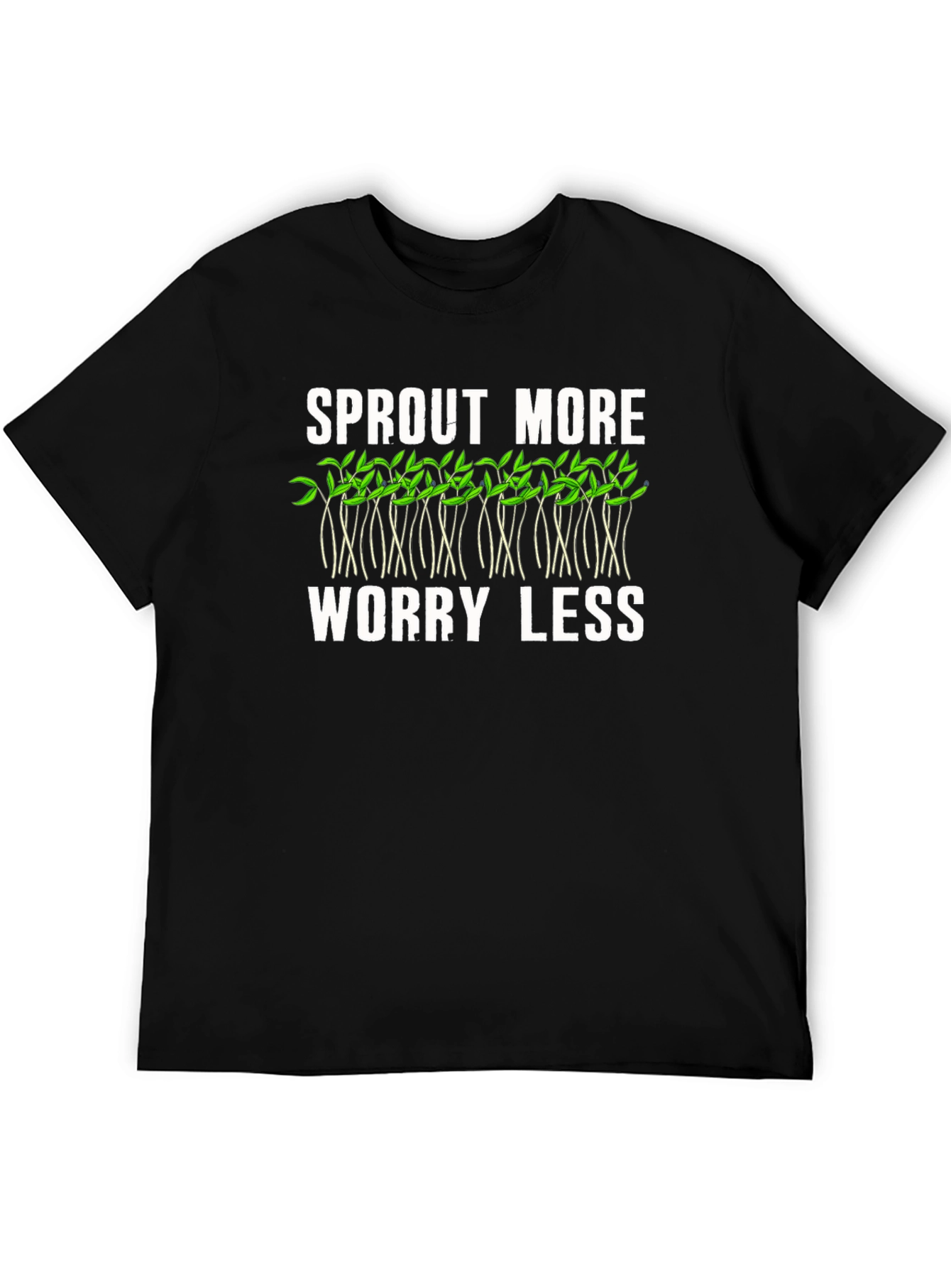 Sprout More Worry Less Graphic T-Shirt