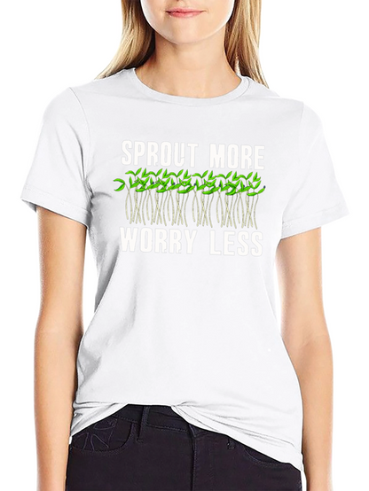 Sprout More Worry Less Graphic T-Shirt