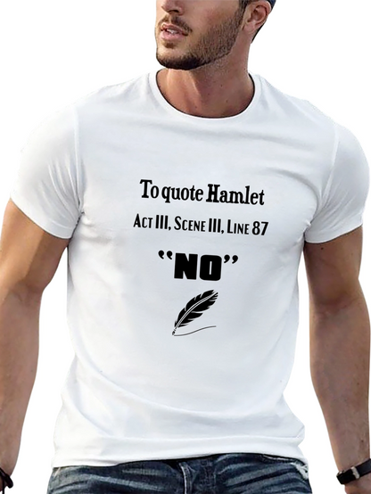 Hamlet Quote T-Shirt - NO Act III Scene III