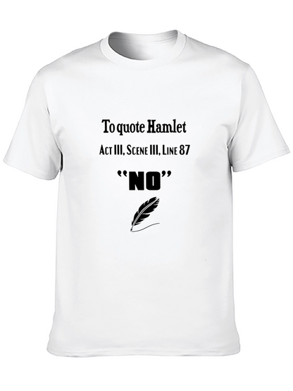 Hamlet Quote T-Shirt - NO Act III Scene III
