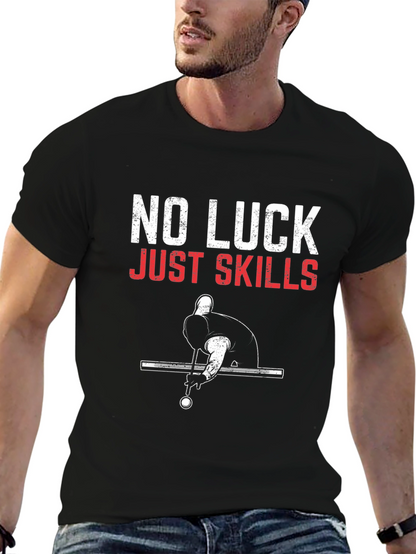 No Luck Just Skills Billiards T-Shirt