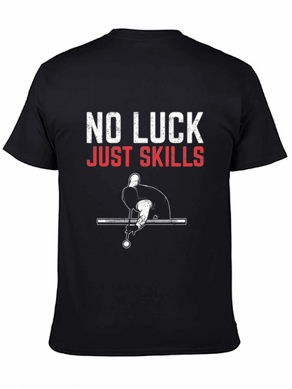 No Luck Just Skills Billiards T-Shirt