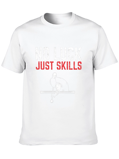 No Luck Just Skills Billiards T-Shirt