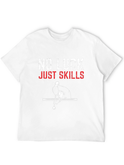 No Luck Just Skills Billiards T-Shirt