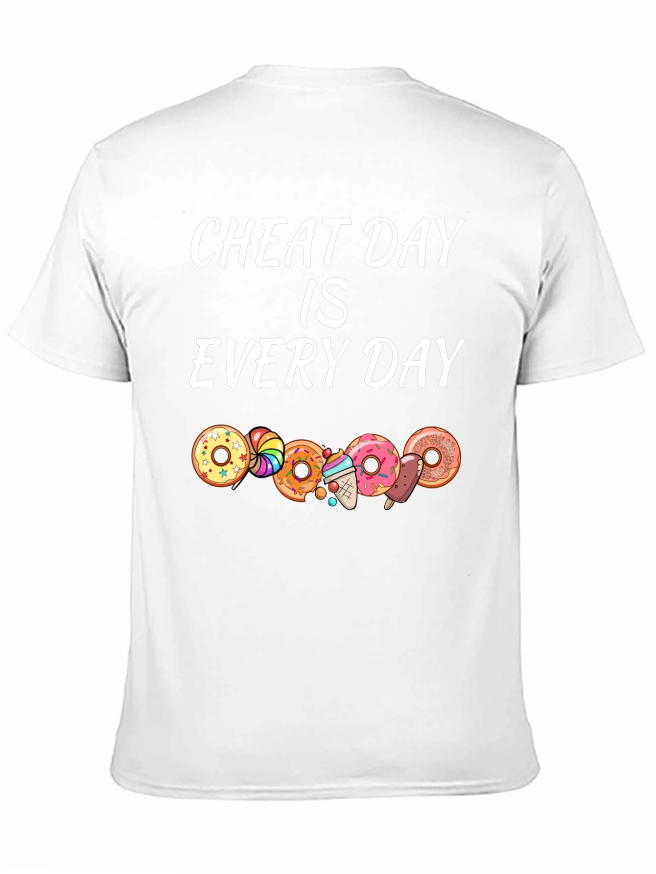Cheat Day Every Day T-Shirt Donut Design