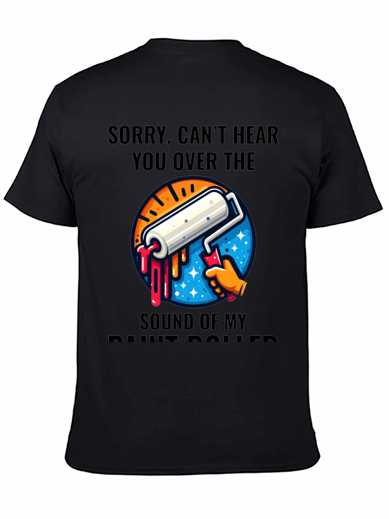 Funny Painter T-Shirt - Sound of My Paint Roller