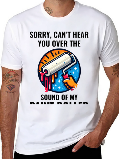 Funny Painter T-Shirt - Sound of My Paint Roller