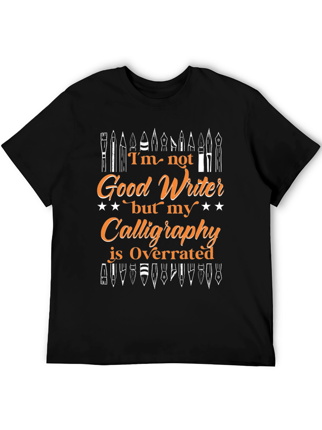 Funny Calligraphy T-Shirt - Good Writer Overrated Design