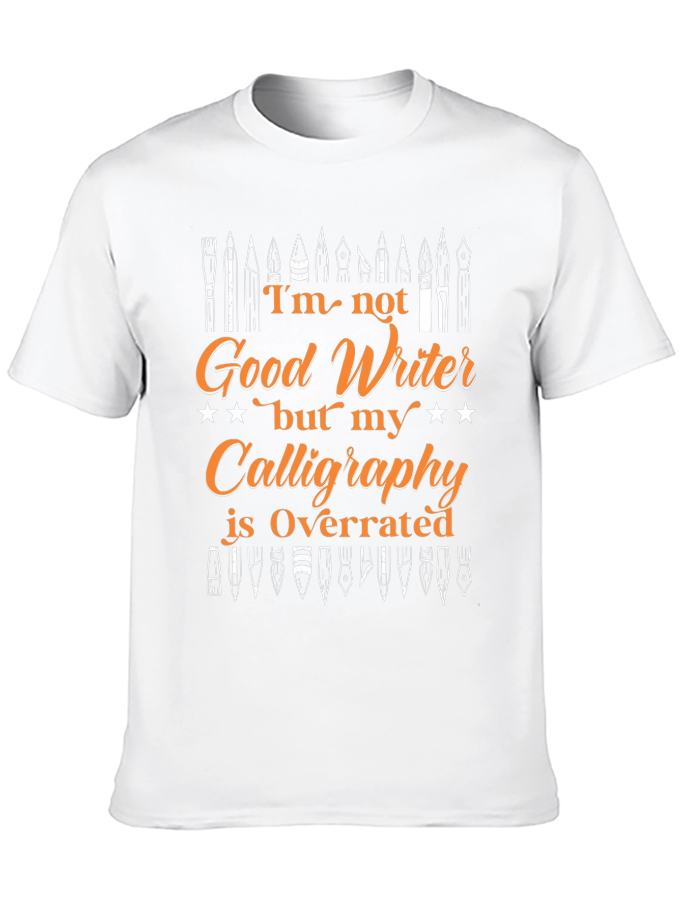 Funny Calligraphy T-Shirt - Good Writer Overrated Design