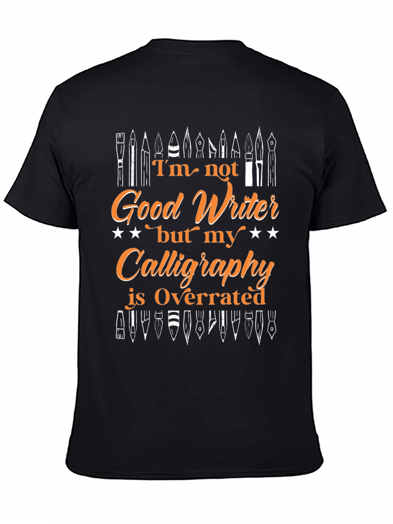 Funny Calligraphy T-Shirt - Good Writer Overrated Design