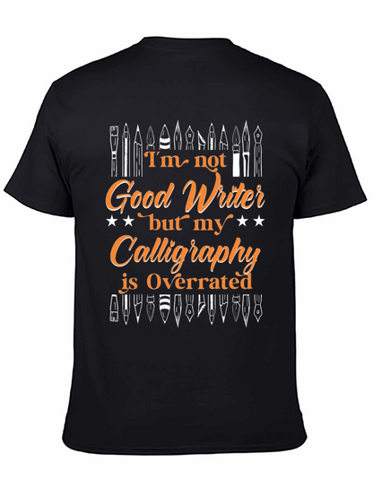 Funny Calligraphy T-Shirt - Good Writer Overrated Design