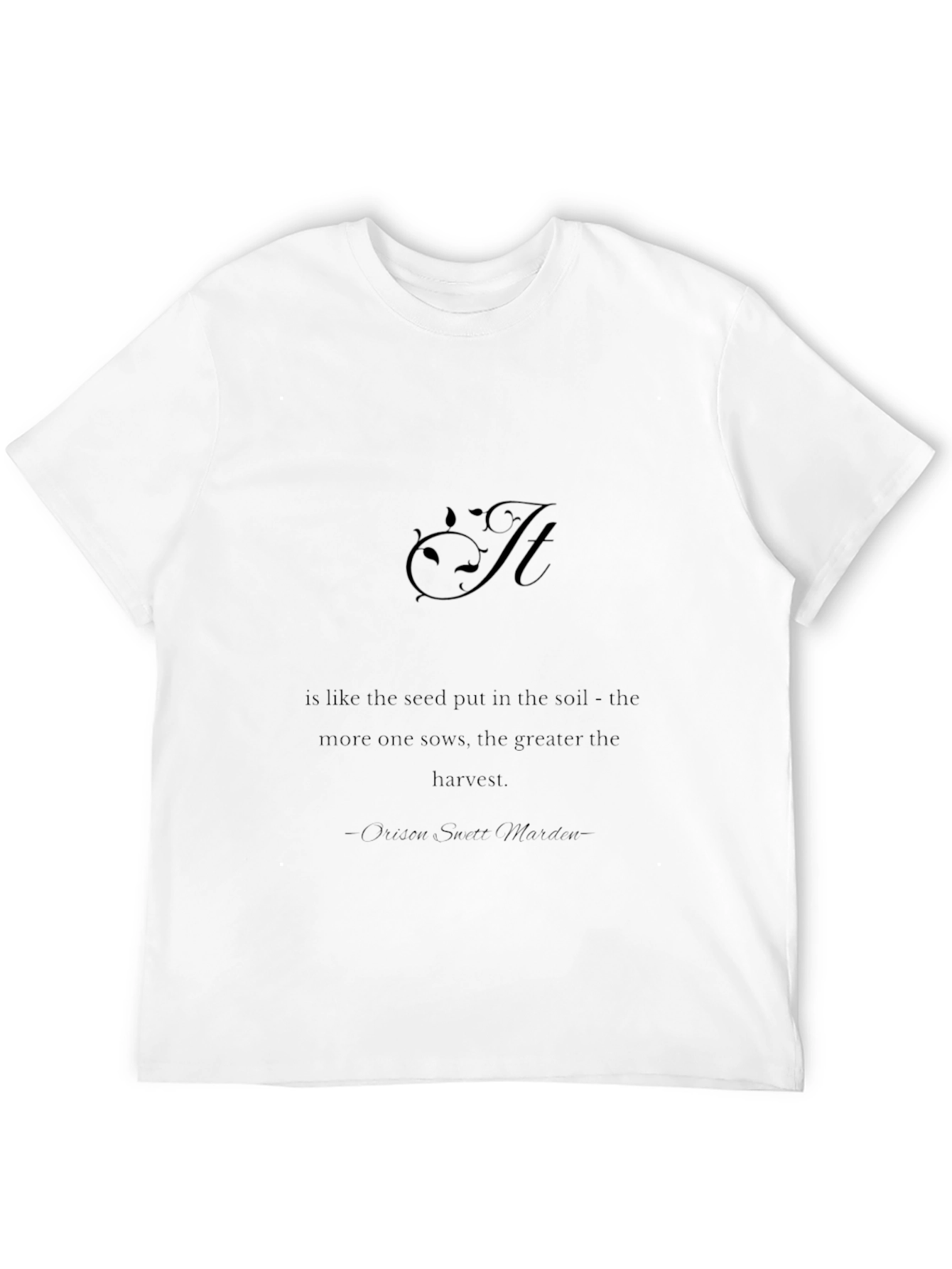 Inspirational Black T-Shirt - As the Seed Quote
