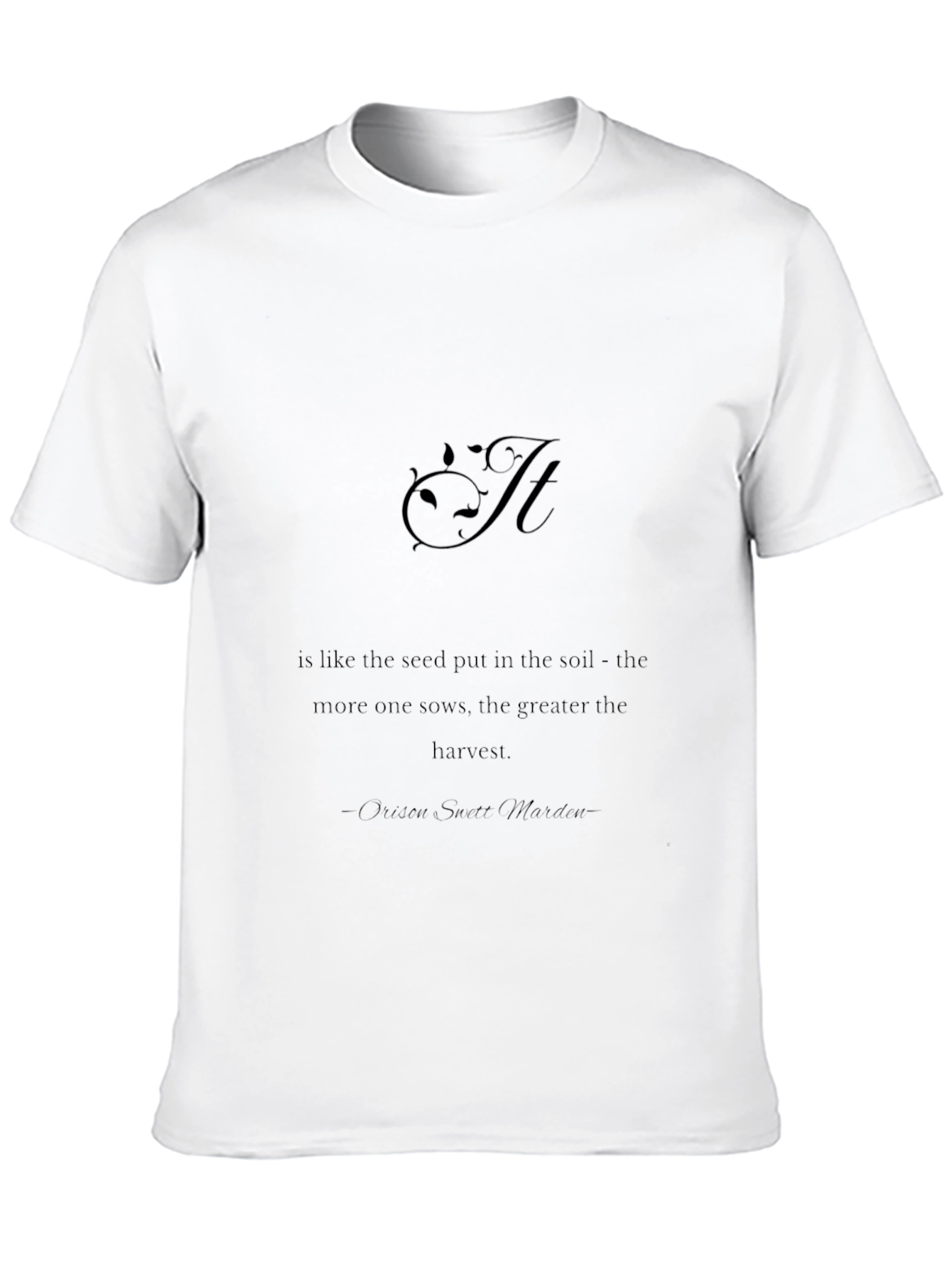Inspirational Black T-Shirt - As the Seed Quote