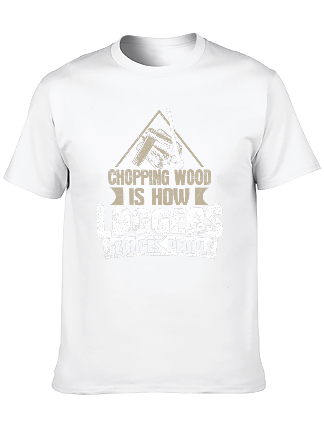Chopping Wood Loggers Seduce People Black T-Shirt