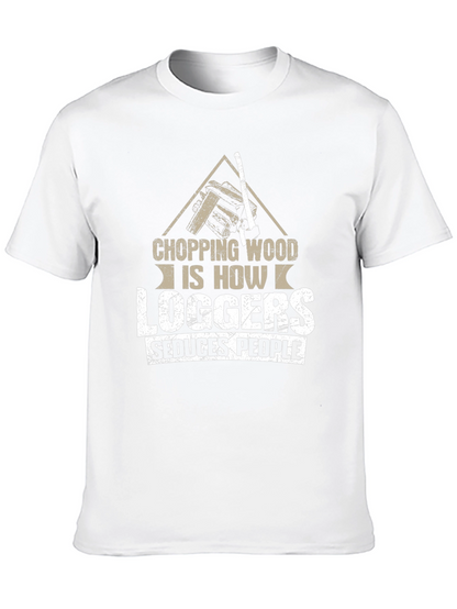 Chopping Wood Loggers Seduce People Black T-Shirt