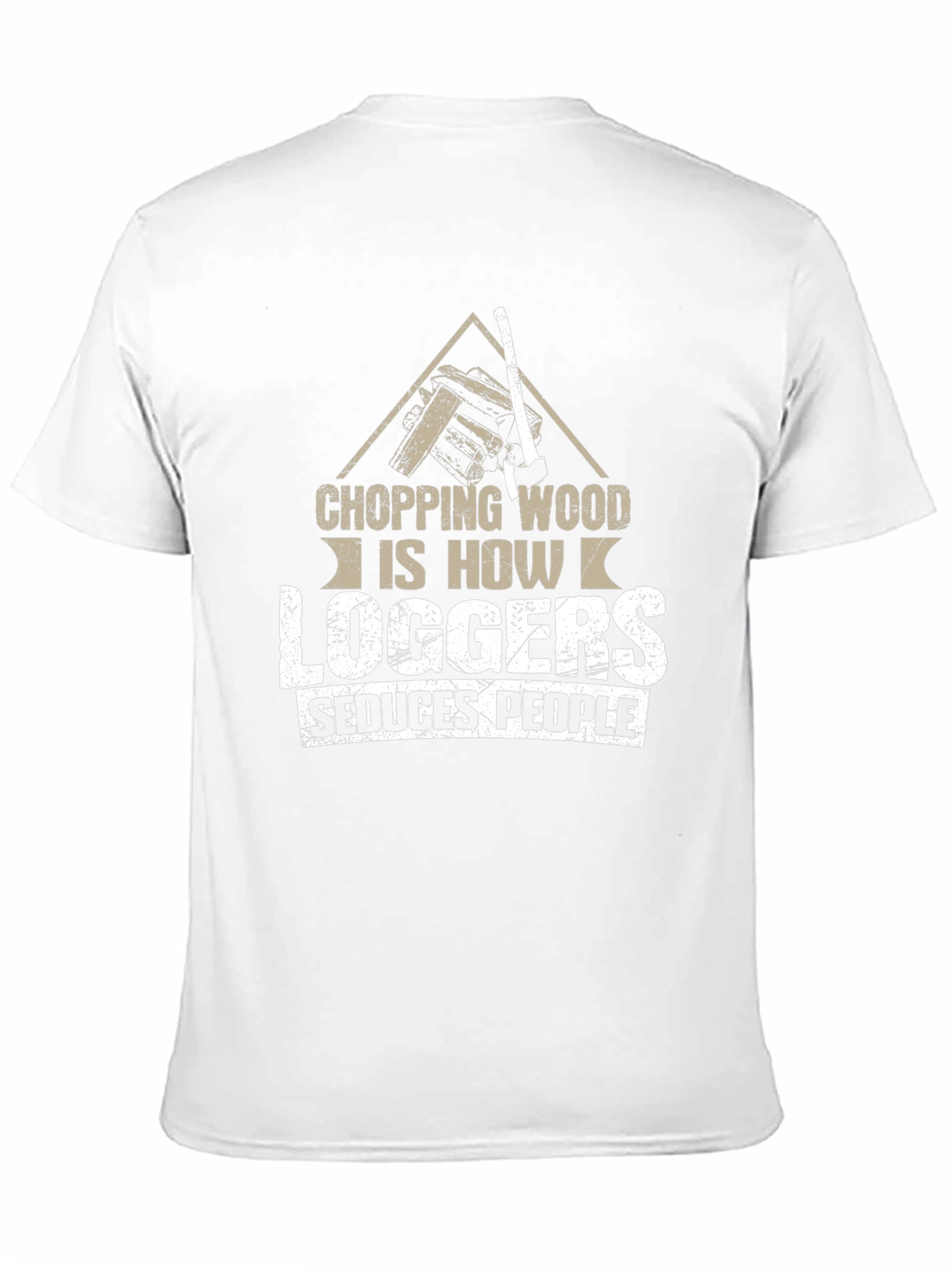Chopping Wood Loggers Seduce People Black T-Shirt