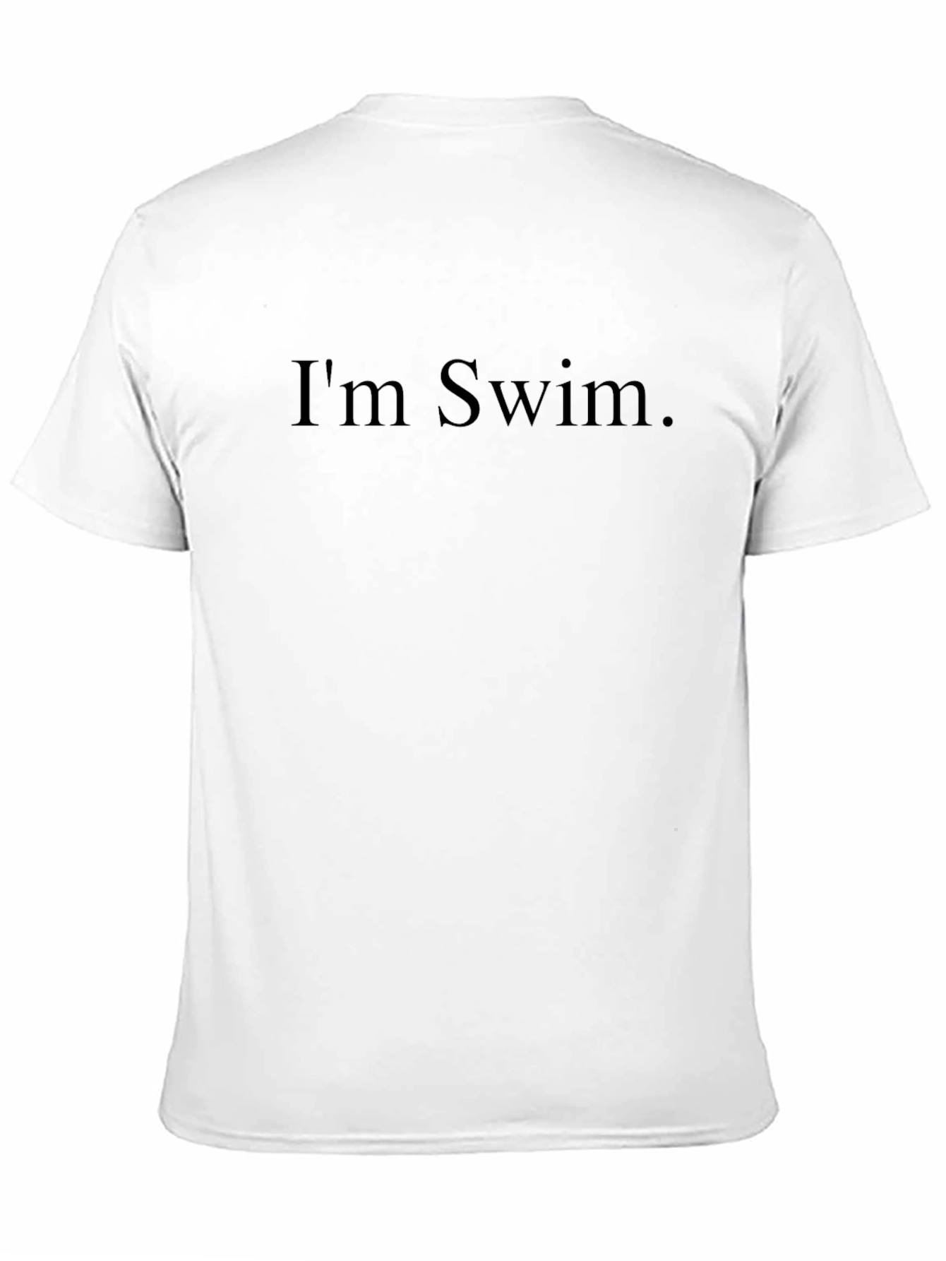 Im Swim. Graphic T-Shirt