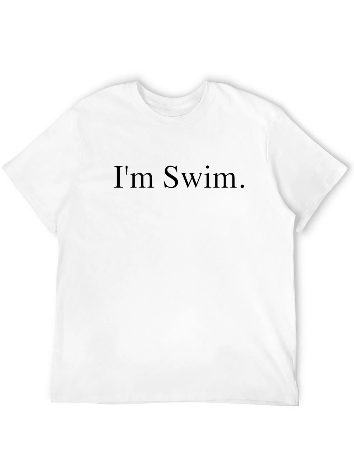 Im Swim. Graphic T-Shirt