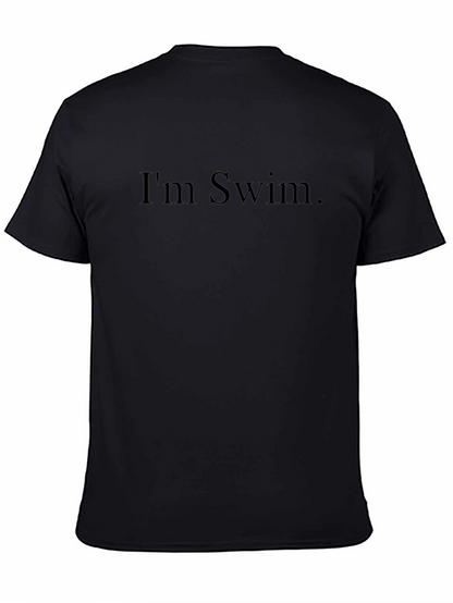 Im Swim. Graphic T-Shirt