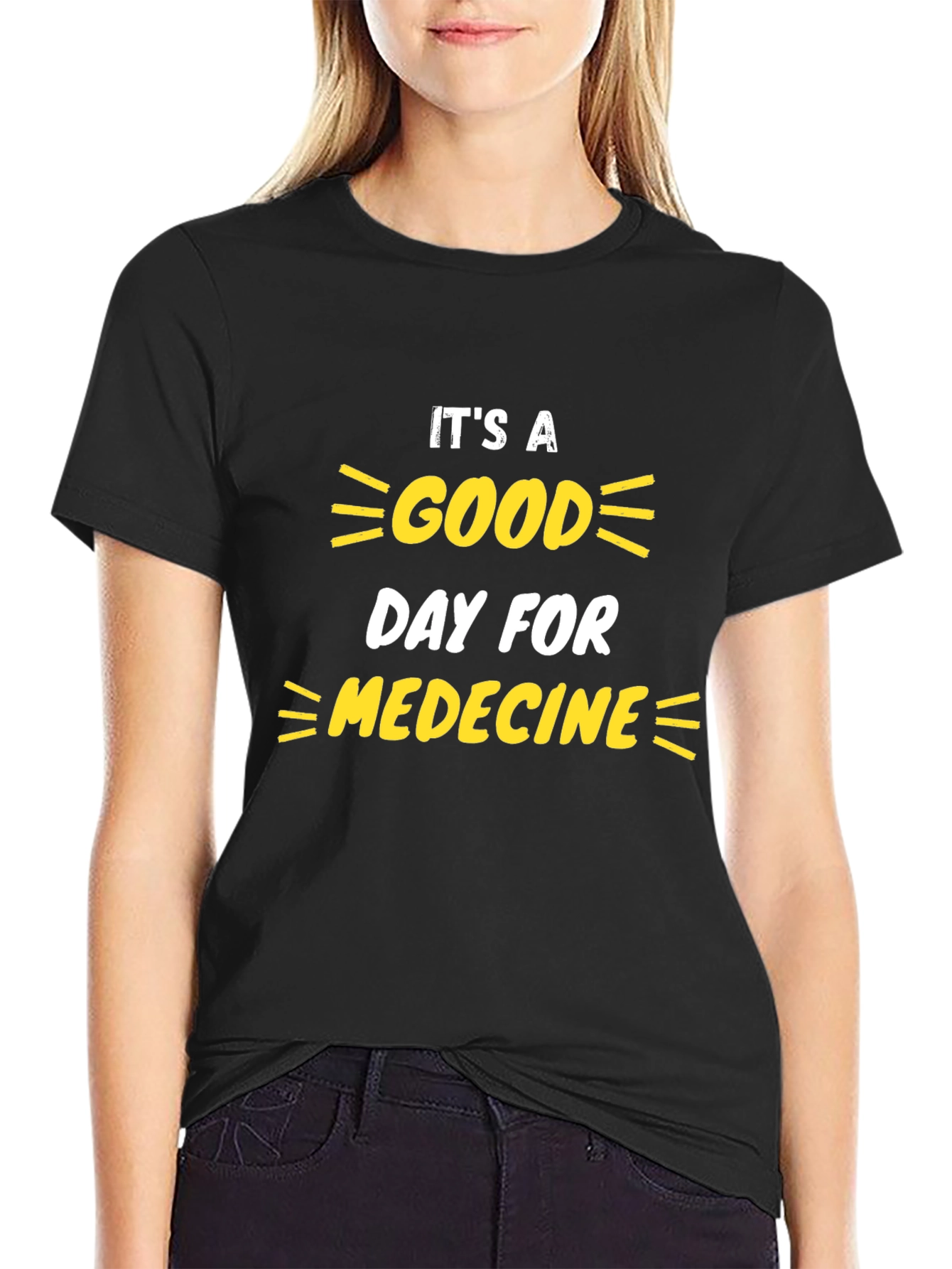 Its a Good Day for Medicine T-Shirt
