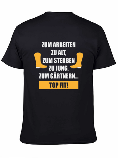 Gardening T-Shirt - Zum Gärtnern... Top Fit!