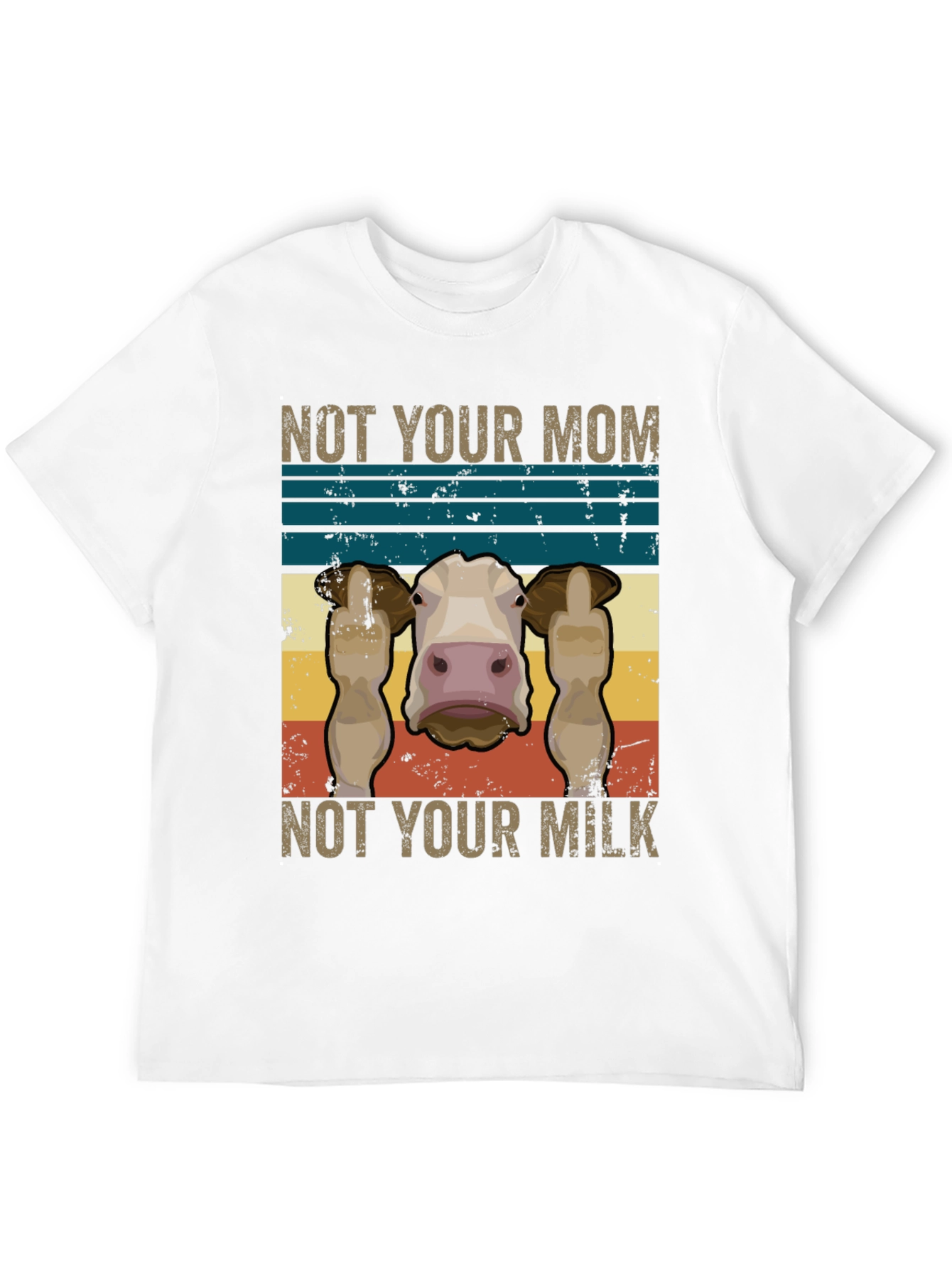 Not Your Mom Not Your Milk T-Shirt