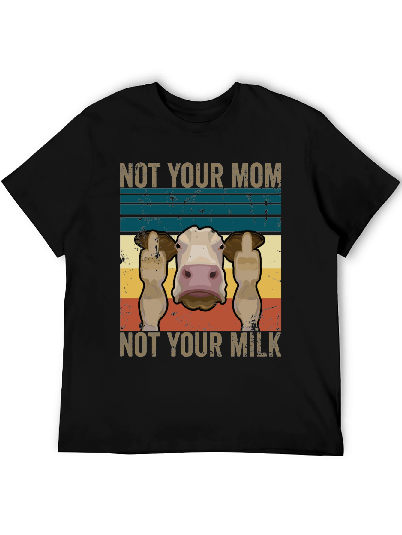 Not Your Mom Not Your Milk T-Shirt