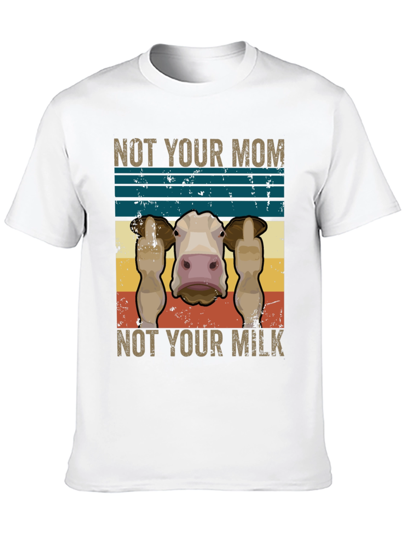 Not Your Mom Not Your Milk T-Shirt