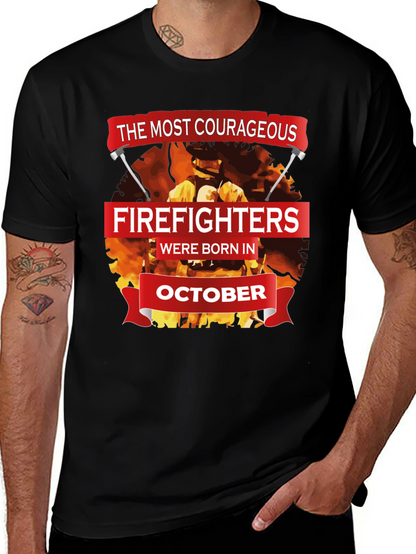 Courageous Firefighters October Birthday T-Shirt