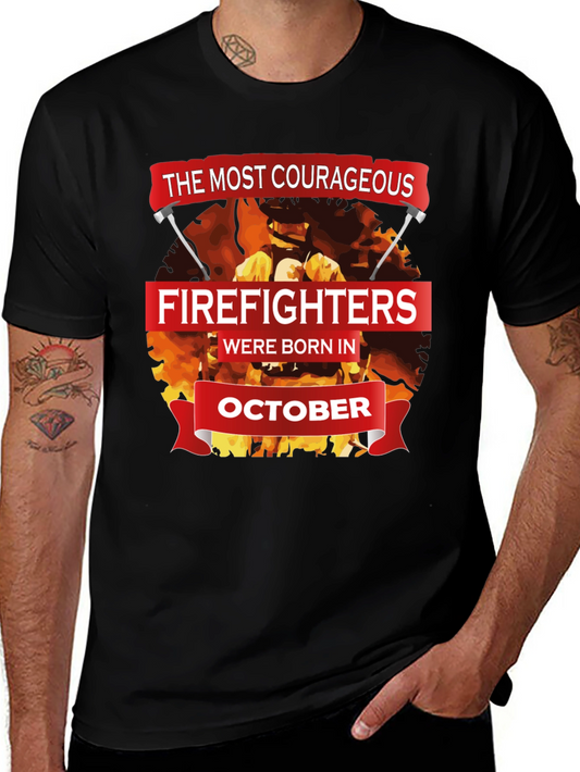 Courageous Firefighters October Birthday T-Shirt