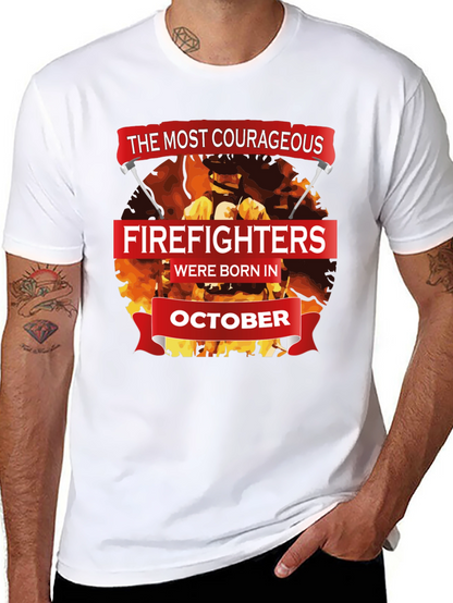 Courageous Firefighters October Birthday T-Shirt