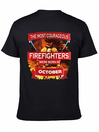 Courageous Firefighters October Birthday T-Shirt