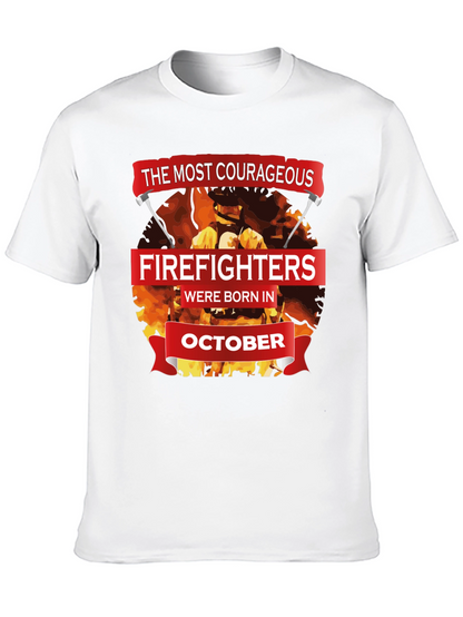 Courageous Firefighters October Birthday T-Shirt