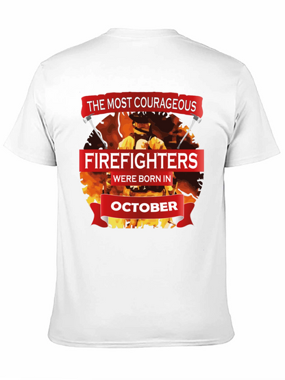 Courageous Firefighters October Birthday T-Shirt