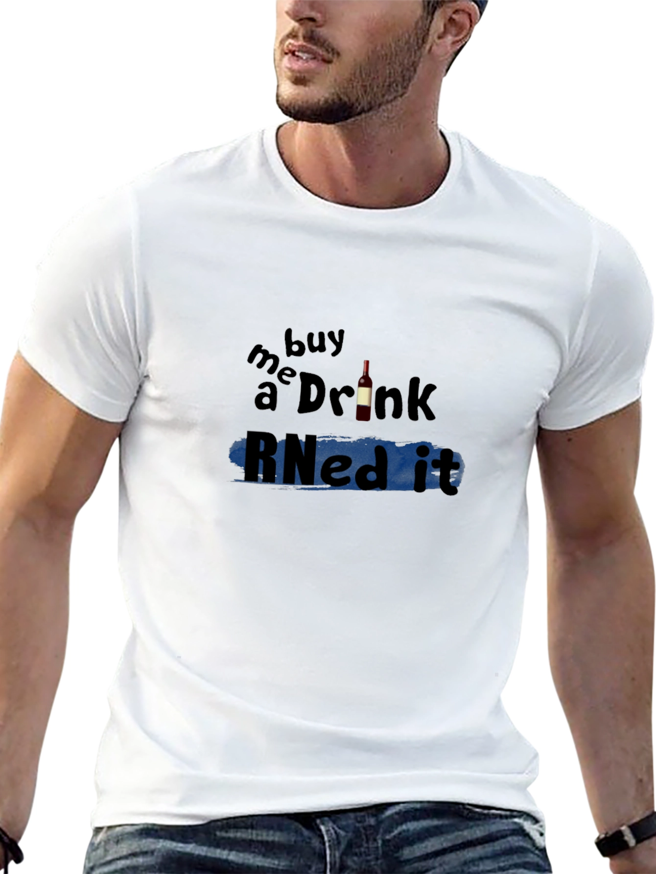 Buy Me a Drink RNed It T-Shirt