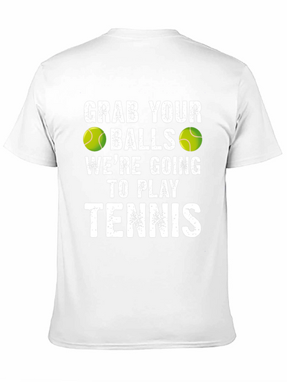 Funny Tennis T-Shirt: Grab Your Balls