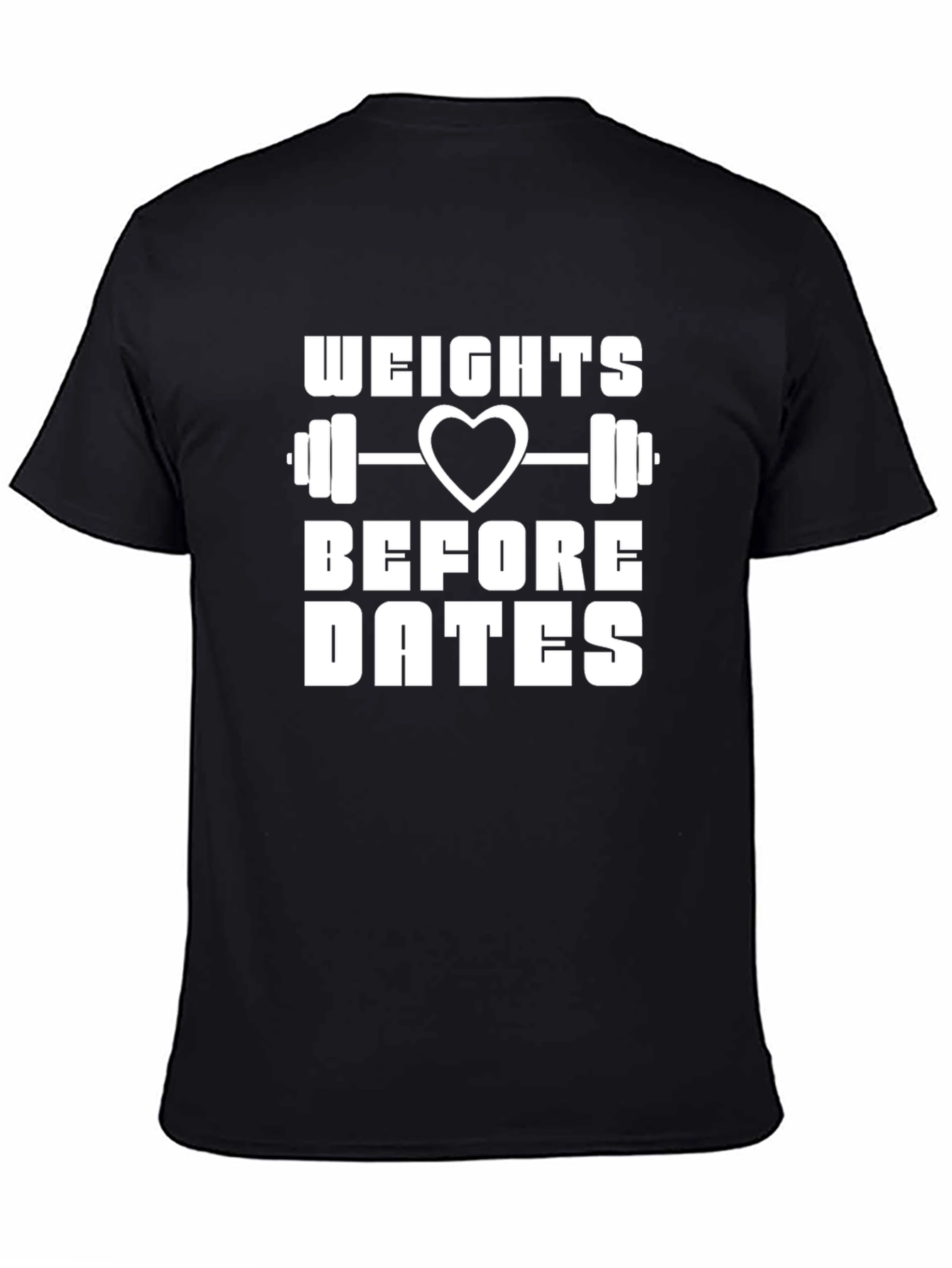 Weights Before Dates Funny Gym T-Shirt