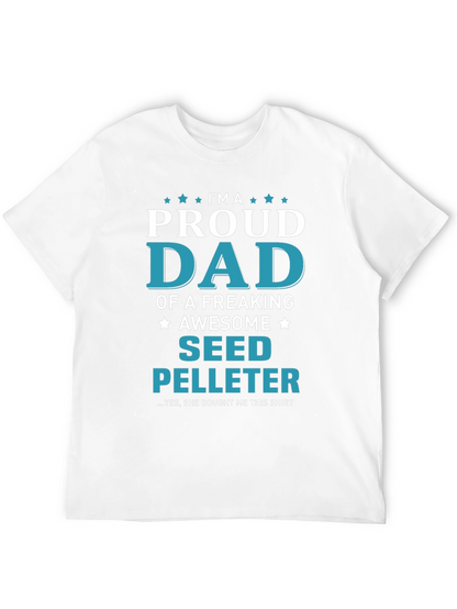 Proud Seed Pelleter Dad T-Shirt